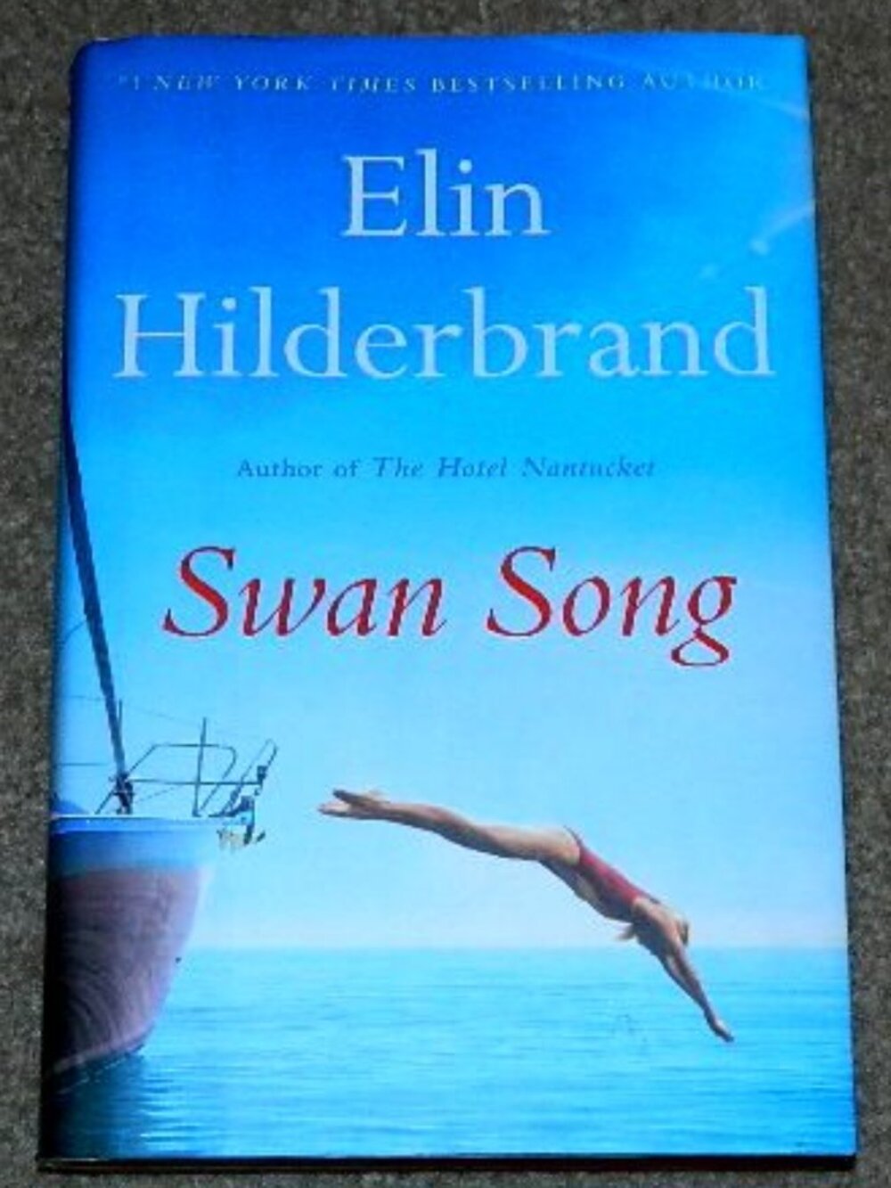 SWAN SONG by Elin Hilderbrand Hard Cover